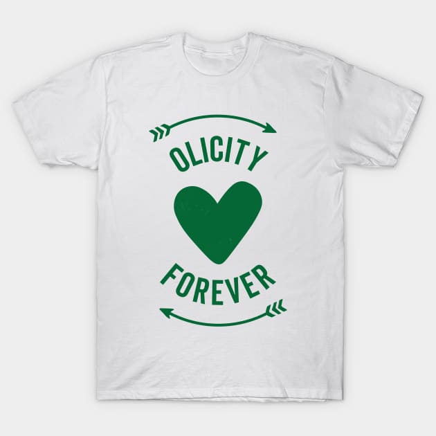 Olicity Forever T-Shirt by FangirlFuel